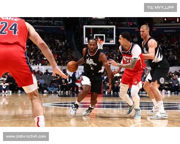 快船119-105击败奇才，莱昂纳德与哈登末节发力锁定胜局